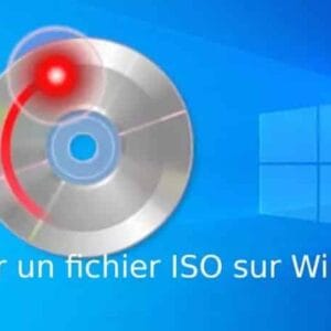 Comment graver un fichier ISO ?